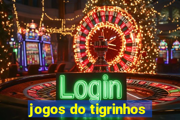 jogos do tigrinhos